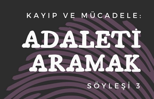 Söyleşi 3 | Kayıp ve Mücadele: Adaleti Aramak