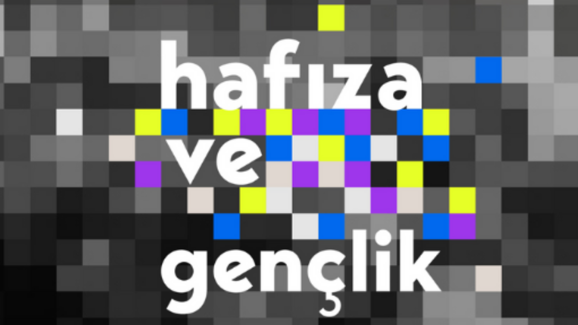 Hafıza ve Gençlik