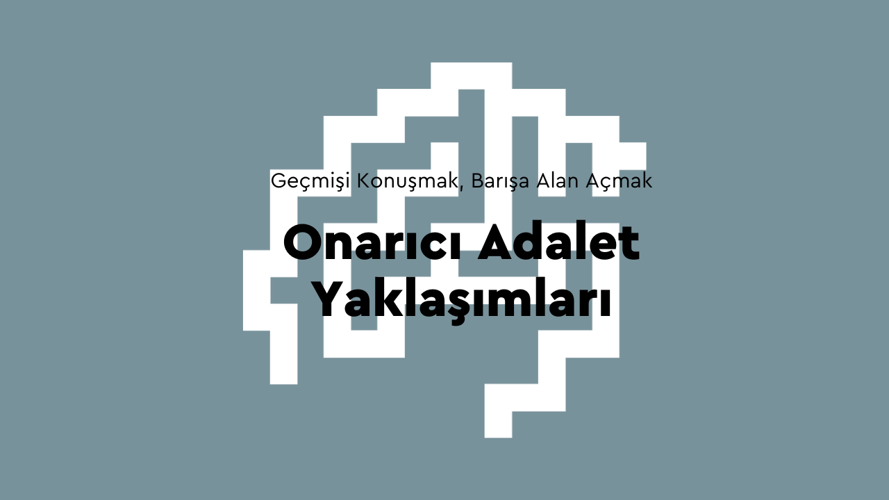 Panel: Onarıcı Adalet Yaklaşımları