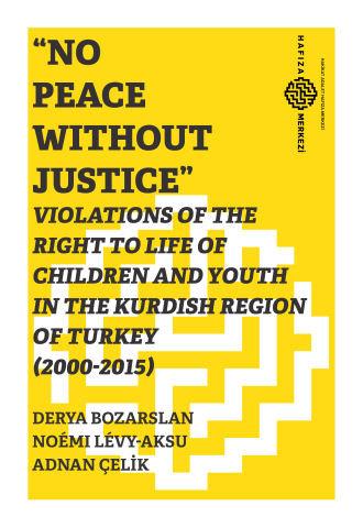 "No Peace Without Justice": Violations of the Right to Life of Children and Youth in the Kurdish Region of Turkey (2000-2015)