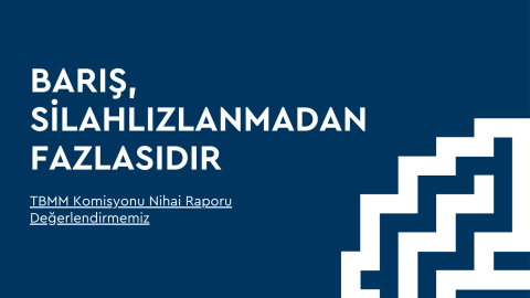 Barış Silahsızlanmadan Fazlasıdır