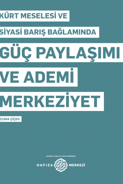 Kürt Meselesi ve Siyasi Barış Bağlamında Güç Paylaşımı ve Ademi Merkeziyet