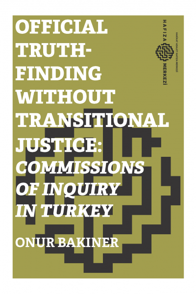 Official Truth-Finding Without Transitional Justice: Commissions of Inquiry in Turkey