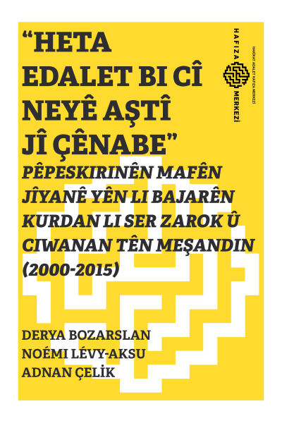 “Heta Edalet Bi Cî Neyê Aştî Jî Çênabe”