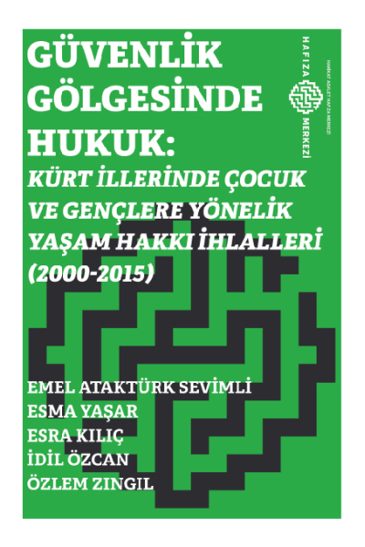 Güvenlik Gölgesinde Hukuk: Kürt İllerinde Çocuk ve Gençlere Yönelik Yaşam Hakkı İhlalleri